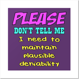 plausible deniability Posters and Art